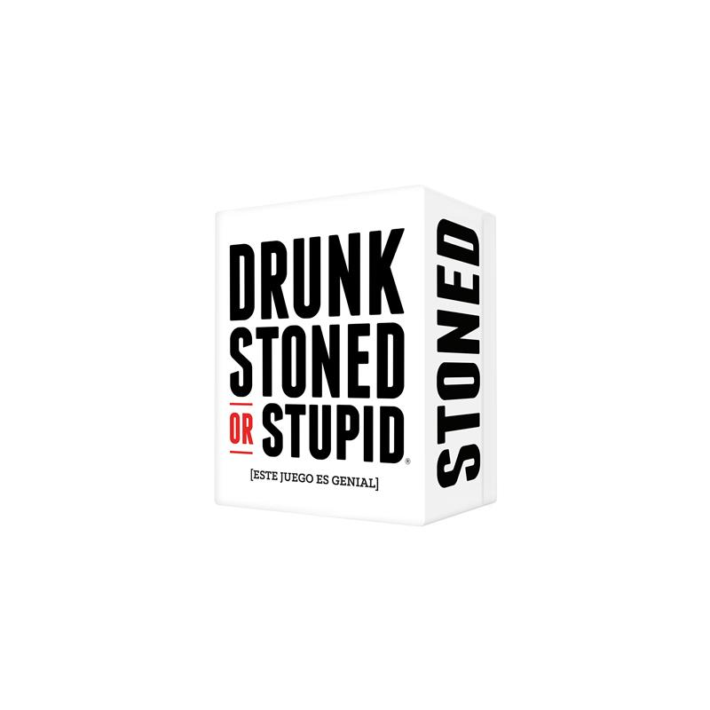 DRUNK, STONED OR STUPID